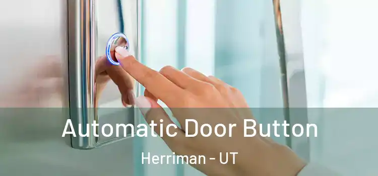 Automatic Door Button Herriman - UT
