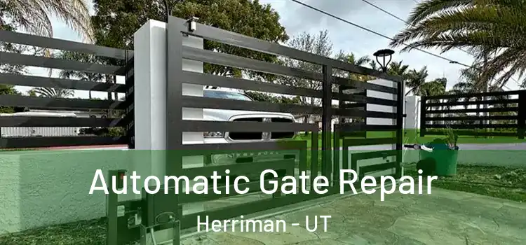  Automatic Gate Repair Herriman - UT