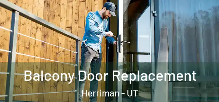  Balcony Door Replacement Herriman - UT