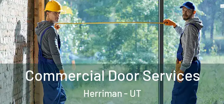 Commercial Door Services Herriman - UT