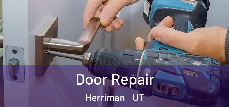 Door Repair Herriman - UT