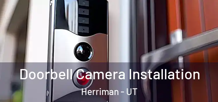  Doorbell Camera Installation Herriman - UT