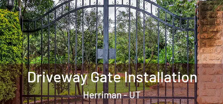 Driveway Gate Installation Herriman - UT