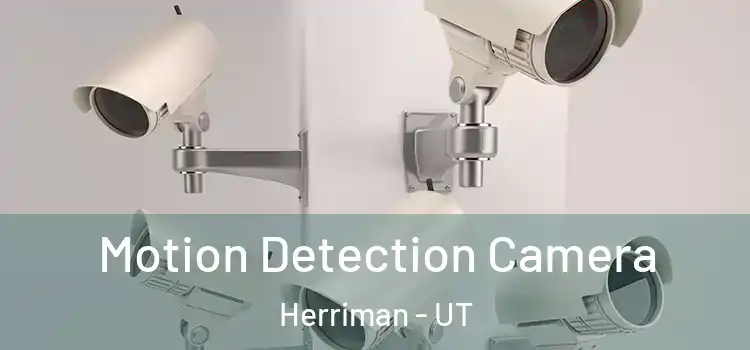  Motion Detection Camera Herriman - UT