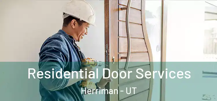 Residential Door Services Herriman - UT