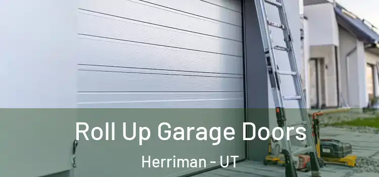  Roll Up Garage Doors Herriman - UT