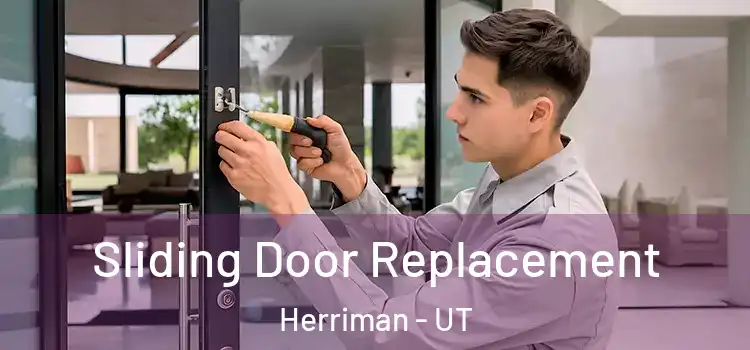 Sliding Door Replacement Herriman - UT