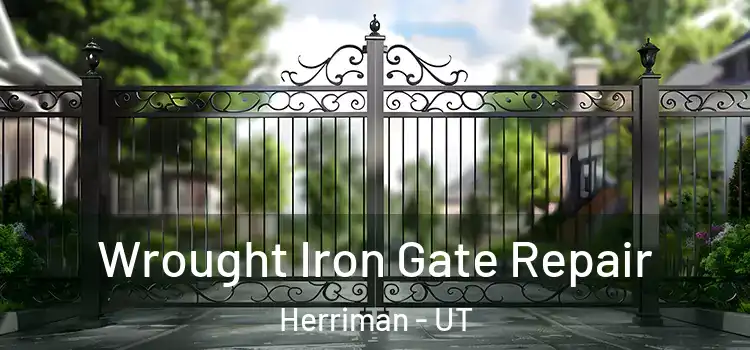 Wrought Iron Gate Repair Herriman - UT
